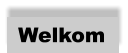 Welkom Welkom